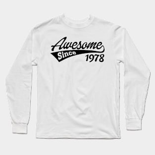 Awesome Since 1978 Long Sleeve T-Shirt